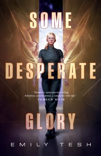 Some Desperate Glory by Emily Tesh. Book cover with woman in black jumpsuit in between semi open gold doors.