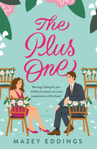 The Plus One by Mazey Eddings. A man and woman sitting on chairs decorated with flowers for a wedding with a blue and white flowery background.