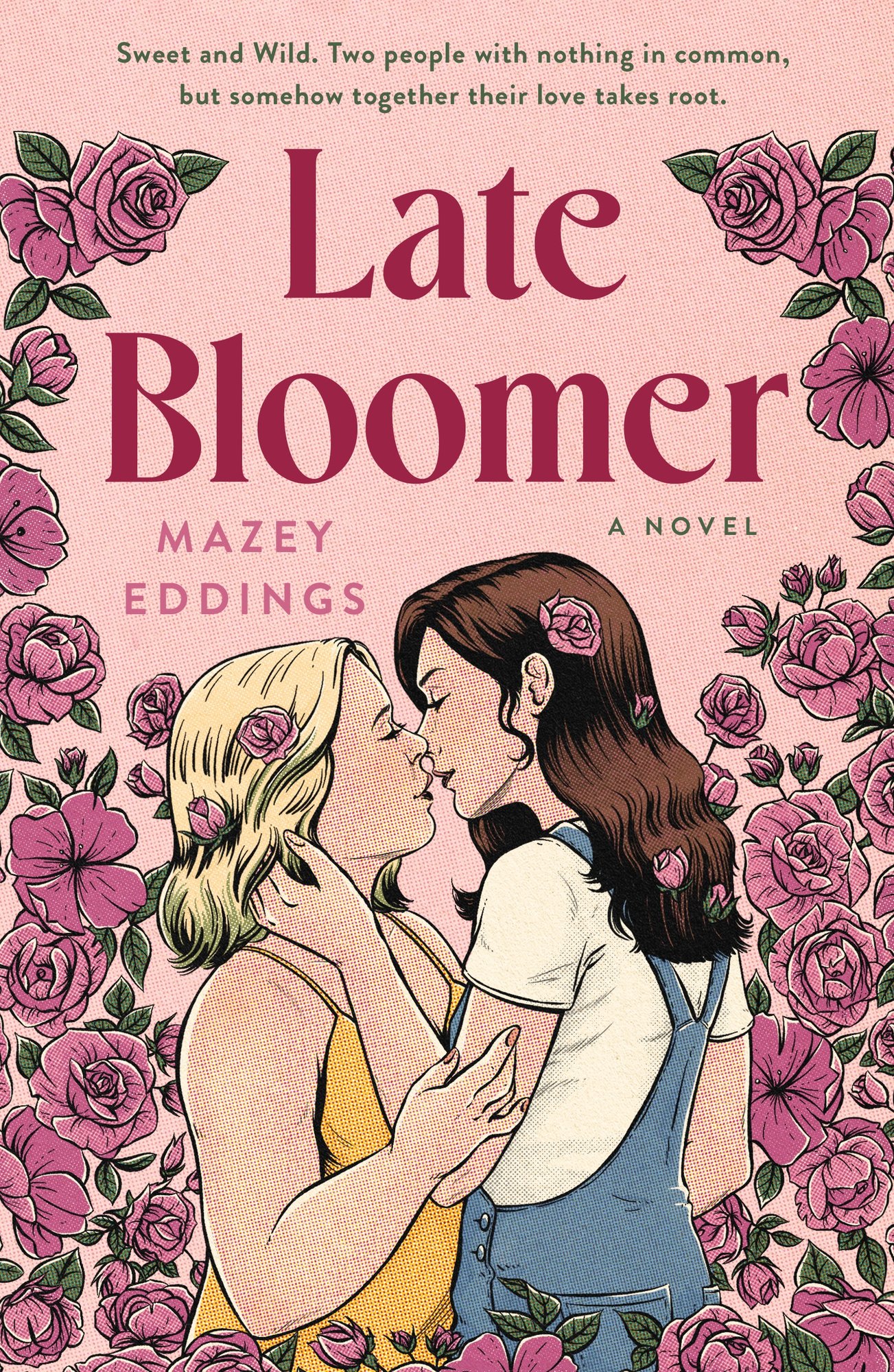 Late Bloomer by Mazey Eddings. One blonde woman and one brunette woman stand in a near-kiss, surrounded by pink blooming flowers and a pale pink background.