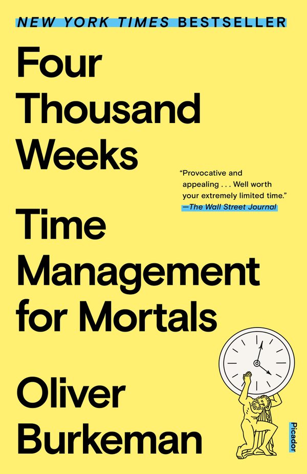 Book cover of Four Thousand Weeks by Oliver Burkeman.