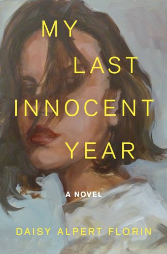 Book cover of "My Last Innocent Year" with yellow text over a drawing of a women's face with short brown hair.