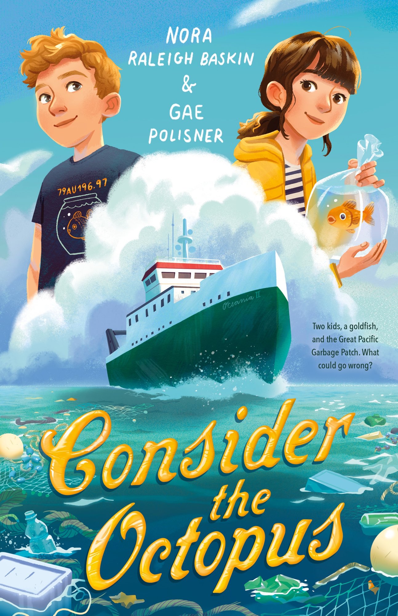 Consider the Octopus by Nora Raleigh Baskin and Gae Polisner middle-grade book cover depicting an ocean littered with trash in the foreground, a boat in the middle with a large cloud formation behind it. Coming out from behind the clouds are the two main characters, a boy wearing a black t-shirt and a girl with a yellow jacket holding a goldfish in a bag.