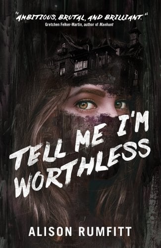 Tell Me I'm Worthless by Alison Rumfitt. A woman is obscured by black paint, though her light brown eyes are clearly visible and facing at the viewer. A dark house is above her head.