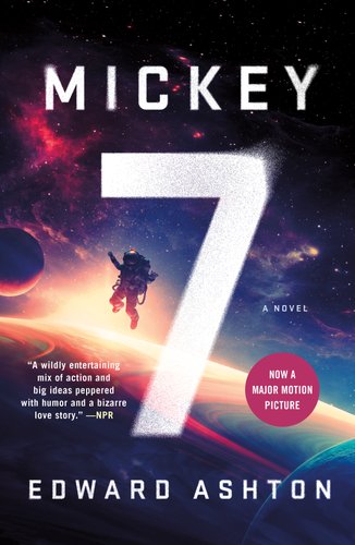 Book cover for Mickey7 featuring an astronaut drifting in space with a large seven in the center made of dust.