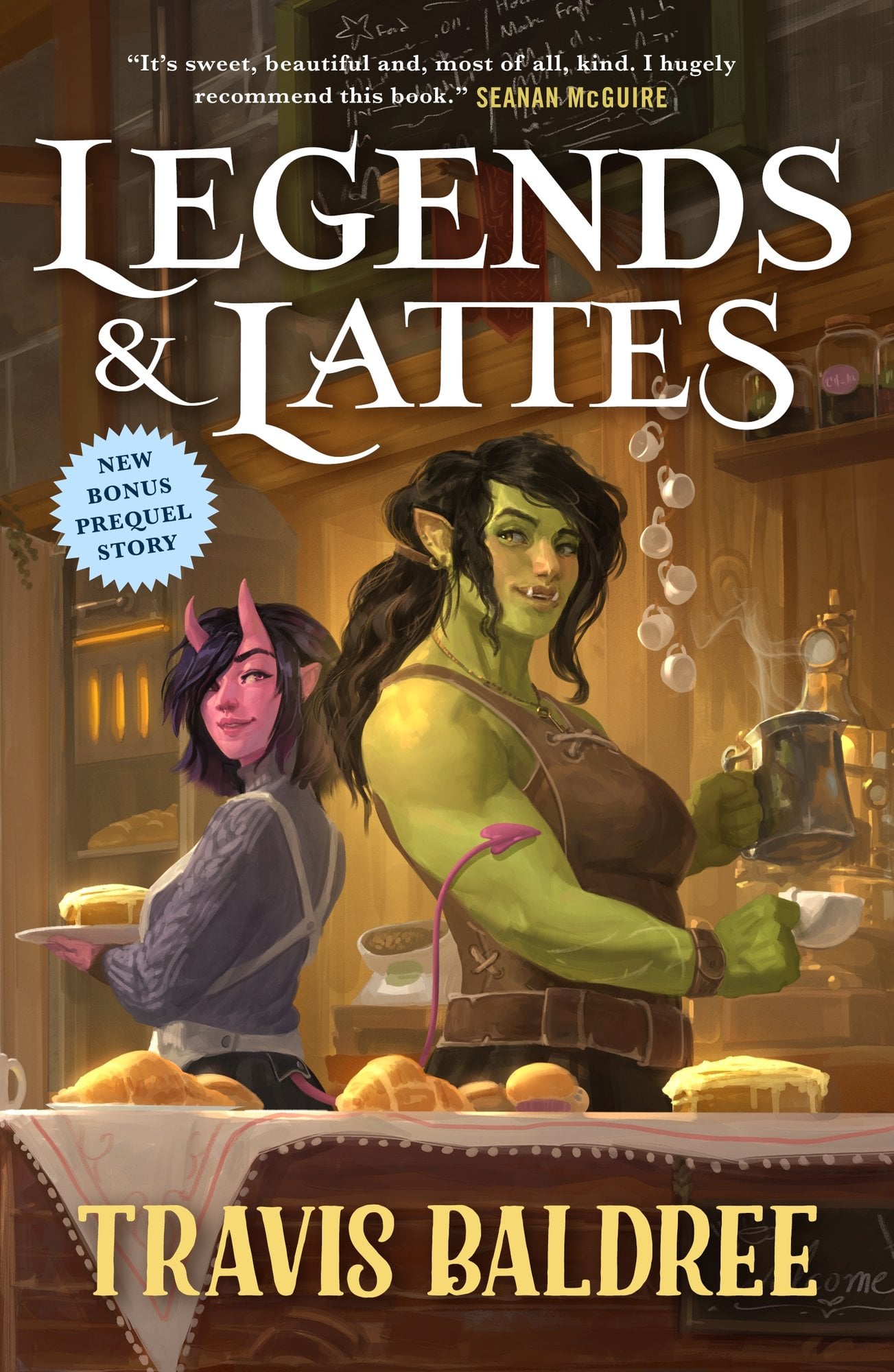 Legends & Lattes by Travis Baldree book cover showcases a friendly, high-fantasy café scene lit with warm, golden light. In the foreground stands an orc woman with green skin, wearing a brown apron and holding a steaming mug—she faces forward with a welcoming, content expression. Beside her is a darker-skinned, horned character (perhaps an elf or tiefling) also holding a drink and glancing sideways. Behind them rises a rustic wooden counter laden with pastries and coffee-making equipment. Above, the title “LEGENDS & LATTES” appears in large, elegant white serif letters, and the author’s name “TRAVIS BALDREE” is printed in bold yellow type across the bottom.