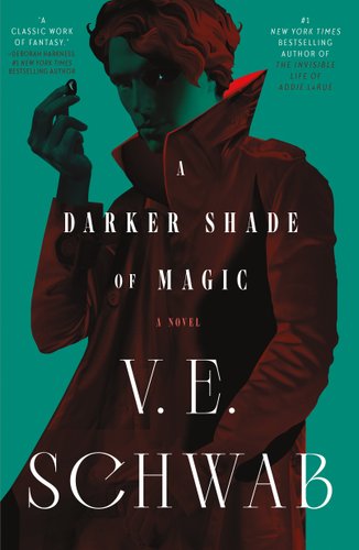 A Darker Shade of Magic cover by V. E. Schwab, Kell wearing a long dark coat and holding a ring.