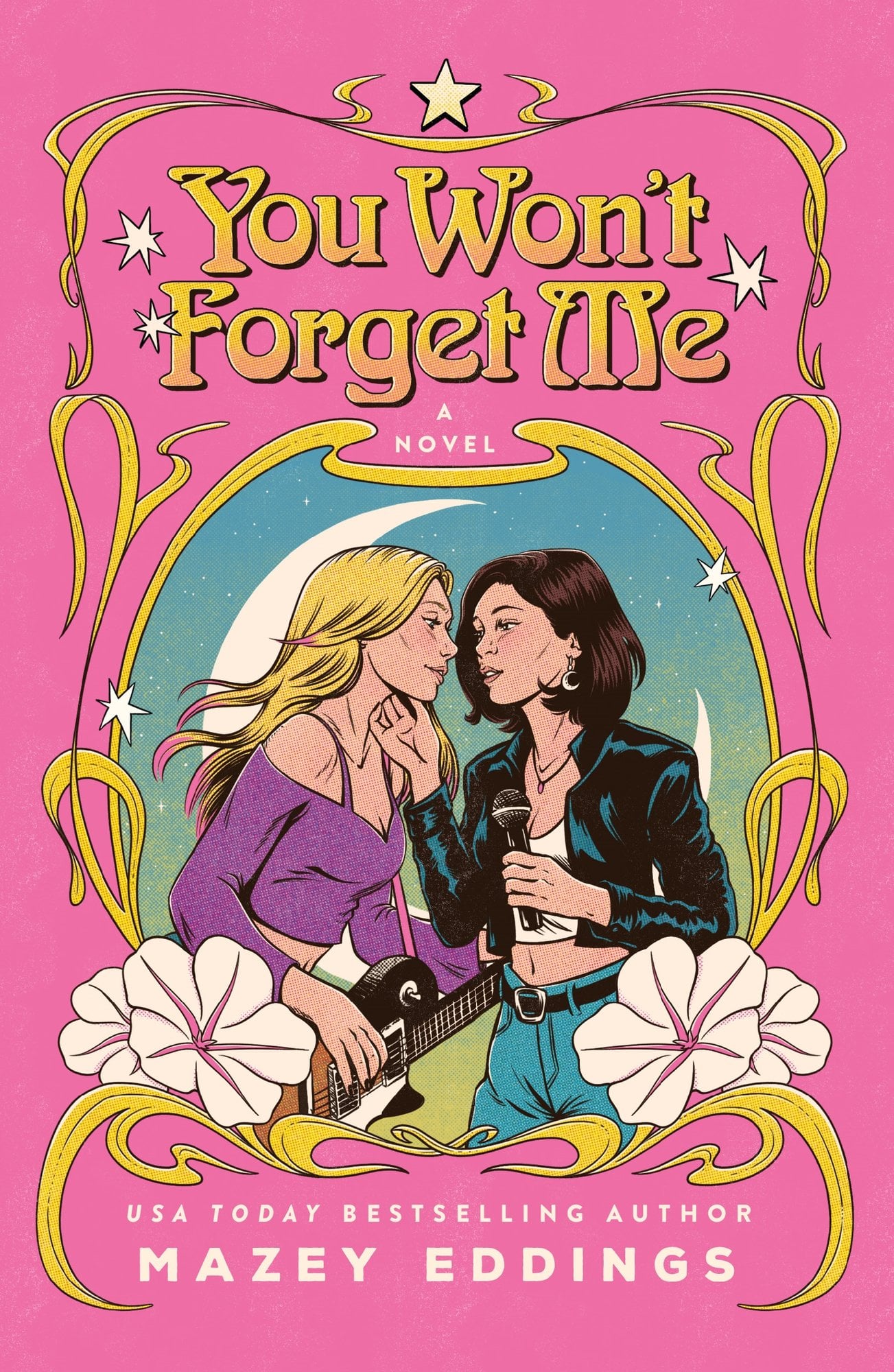 The book cover for You Won't Forget Me by Mazey Edding, showing a woman with short, dark hair touching the chin of another woman with blonde hair and a guitar. They are framed in gold, surrounded by a pink background and four white flowers.