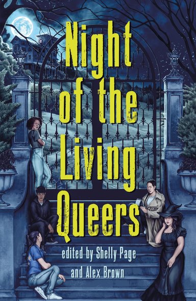 Night of the Living Queers a horror anthology book cover depicting an illustration of a graveyard gate with 5 people on the steps leading to it.
