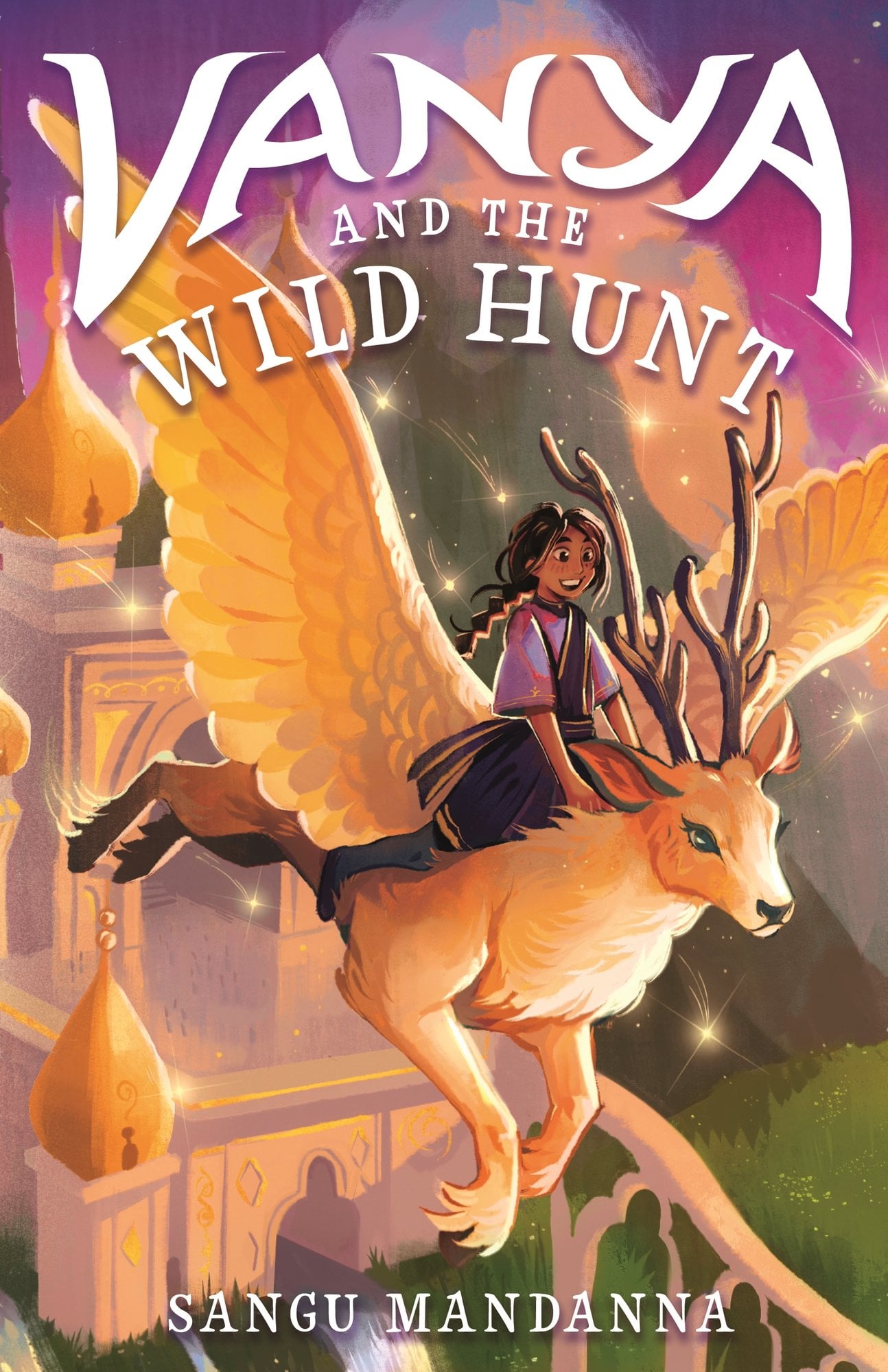 Book cover of Vanya and the Wild Hunt by Sangu Mandanna, featuring a brown-skinned child with long, dark hair in a braid, riding on the back of a flying winged deer-like creature with a doomed building in the mountains behind them.