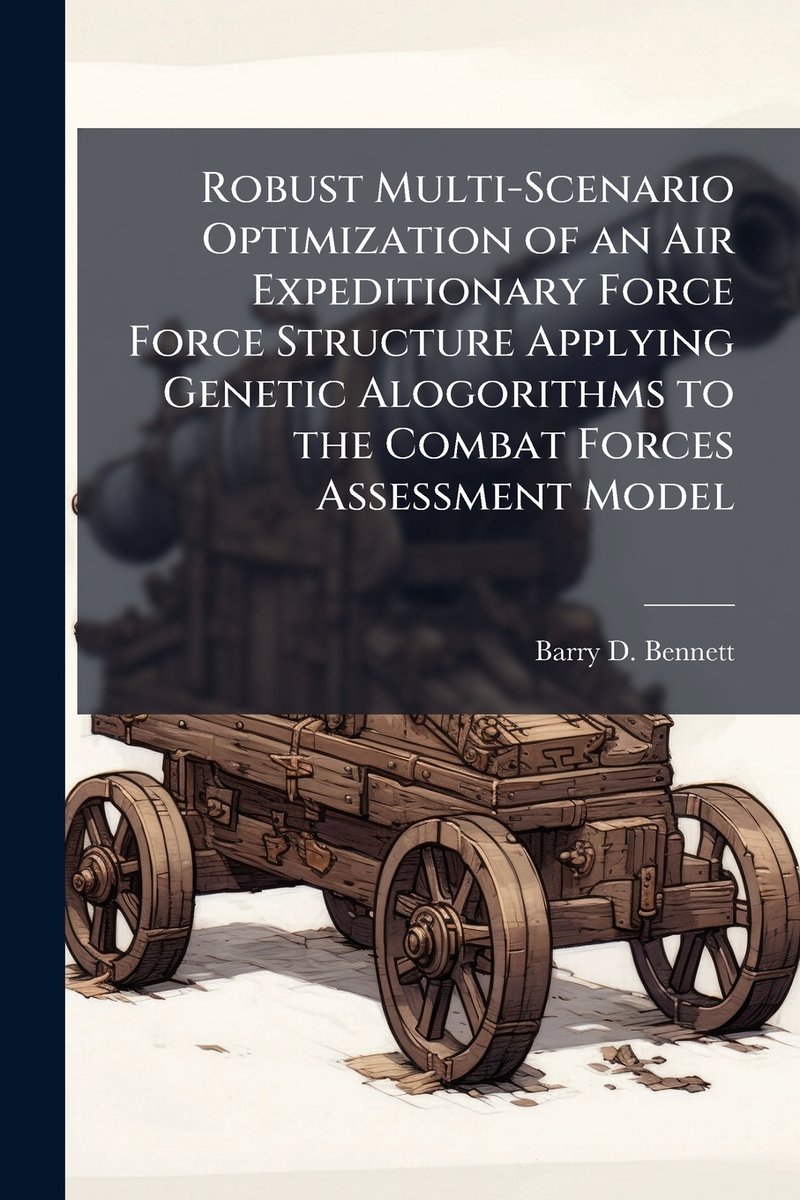 Robust Multi-Scenario Optimization of an Air Expeditionary Force Force ...