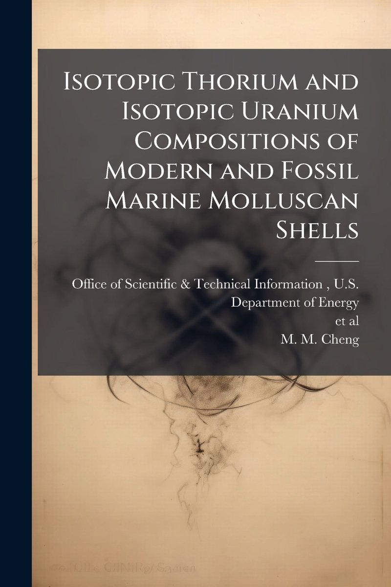 Isotopic Thorium and Isotopic Uranium Compositions of Modern and Fossil ...