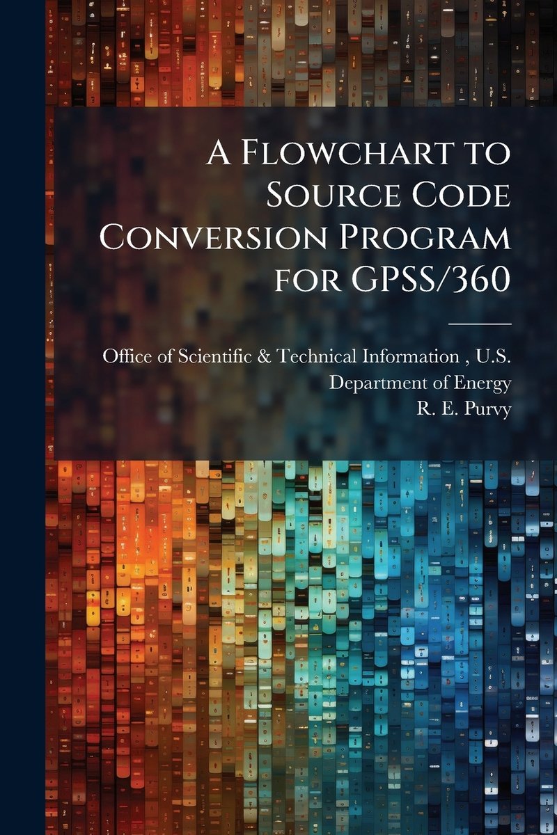 A Flowchart to Source Code Conversion Program for GPSS/360 a book by ...