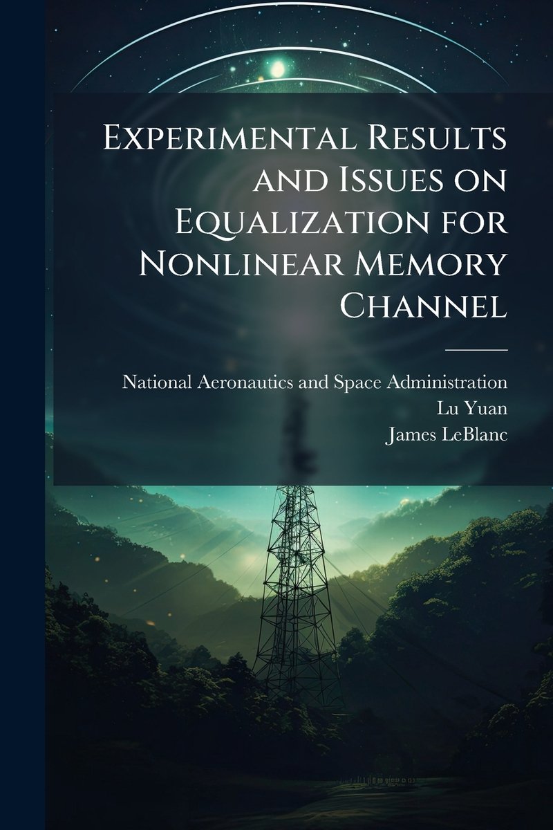 Experimental Results and Issues on Equalization for Nonlinear Memory ...