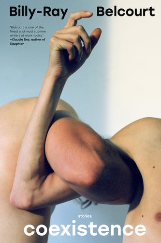 Coexistence: Stories by Billy-Ray Belcourt book cover. Two shirtless men link arms in the sunlight.