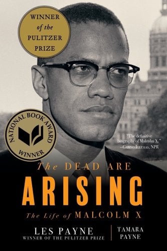 The Dead Arising: The Life of Malcolm X by Les Payne and Tamara Payne, book cover. Black-and-white image of Malcolm X in a suit and tie, along with his squared glasses.