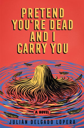 Pretend You're Dead and I Carry You bookcover