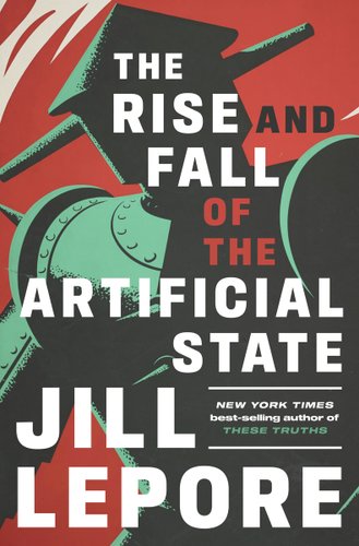 bookcover for The Rise and Fall of the Artificial State