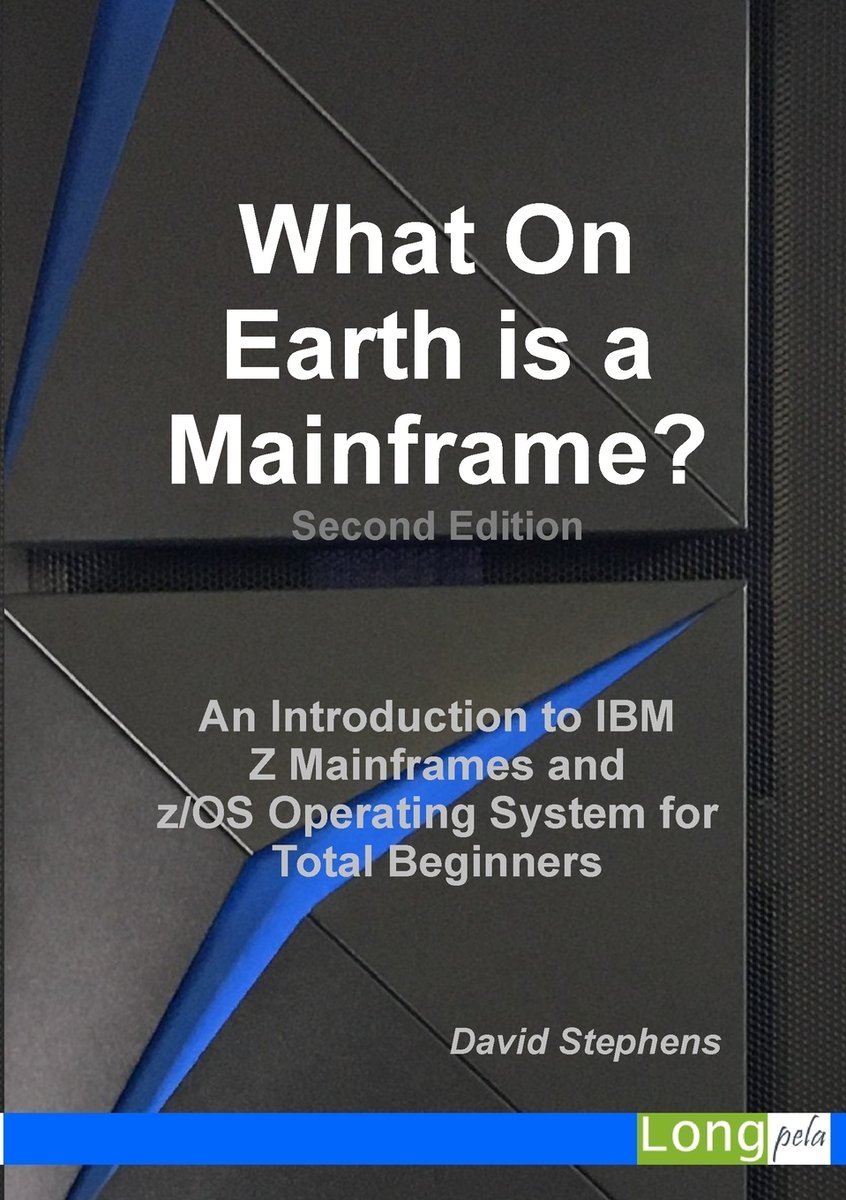 What On Earth is a Mainframe? a book by David Stephens - Bookshop.org US
