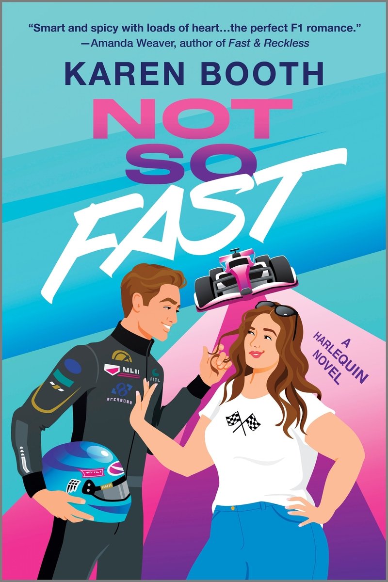 On the top the title "Not So Fast" is written with 'not so' in pink and purple. 'Fast' is white. Under that is a pink Formula 1 car. Under the car is a man in a black racing suit holding a helmet and twirling a girls hair. The girl is in white shirt and has a hand placed on the man's chest.