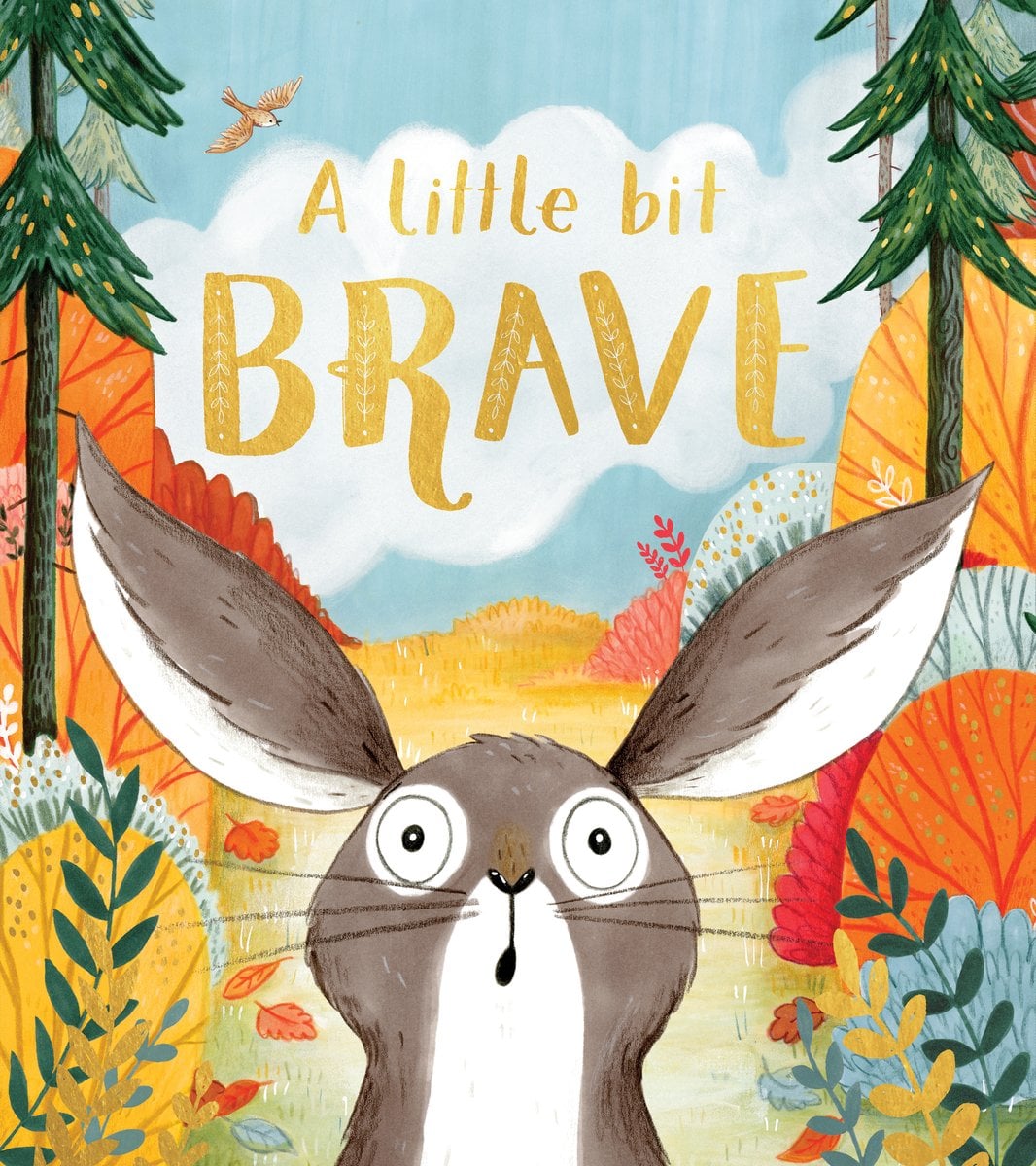 A Little Bit Brave by Nicola Kinnear, a children's book cover depicting a brown bunny with a shocked face walking along a forest path with red, orange, and yellow bushes and trees. The title is printed in a bold gold font.