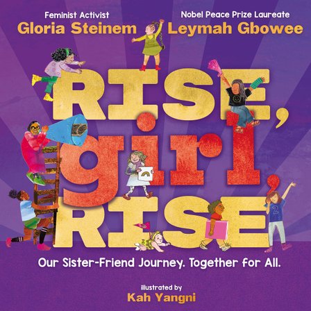 Rise, Girl, Rise: Our Sister-Friend Journey. Together for All. bookcover