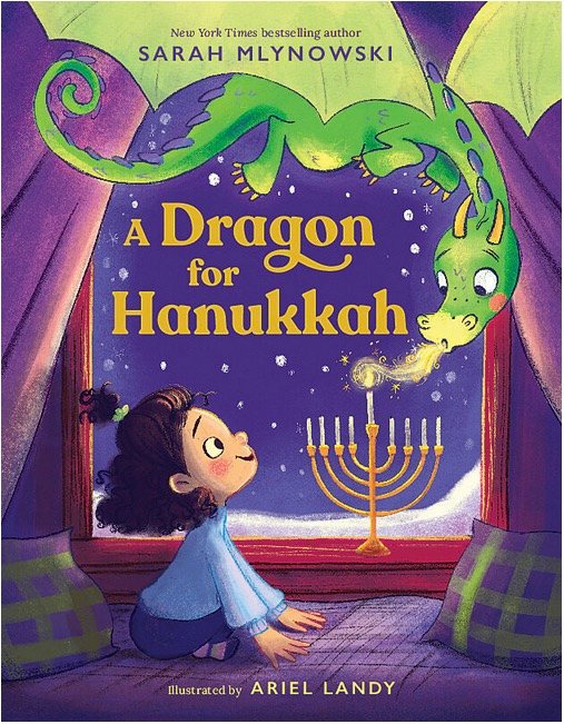 Book cover of "A Dragon for Hanukkah," written by Sarah Mlynowski and illustrated by Ariel Landy, featuring a pale-skinned child with short brown curly hair looking up at a small green dragon as the latter lights the center candle of a menorah with its breath.