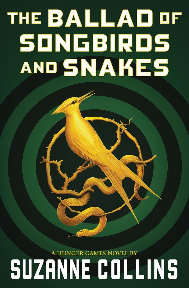 Book cover of The Ballad of Songbirds and Snakes by Suzanne Collins. Set on a green background, a gold bird and a gold snake share a tree branch which circles around them. Three black rings emanate from the bird and snake and the title and author name is in white.