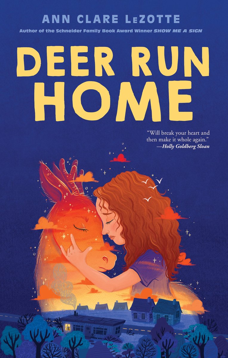 The book cover of "Deer Run Home" by Ann Clare LeZotte features a light-skinned girl with long, wavy auburn hair and closed eyes, resting her forehead against a diaphanous orange deer; she strokes the side of its head with a hand, making the ASL sign for "I love you."