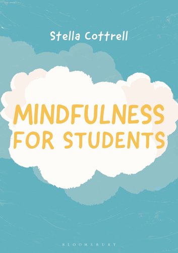 cover of non-fiction book: a blue sky with a cloud in the centre. In it is the title in yellow letters: Mindfulness for students" above it in white is the name of the author Stella Cottrell