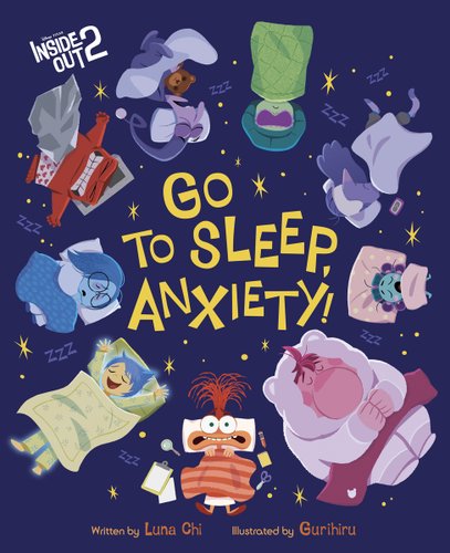 Book cover for Go to Sleep, Anxiety! written by Luna Chi and illustrated by Gurihiru, featuring an illustration of eight colorful cartoon characters representing emotions sleeping in a circle while a ninth character, Anixety, is wide awake.