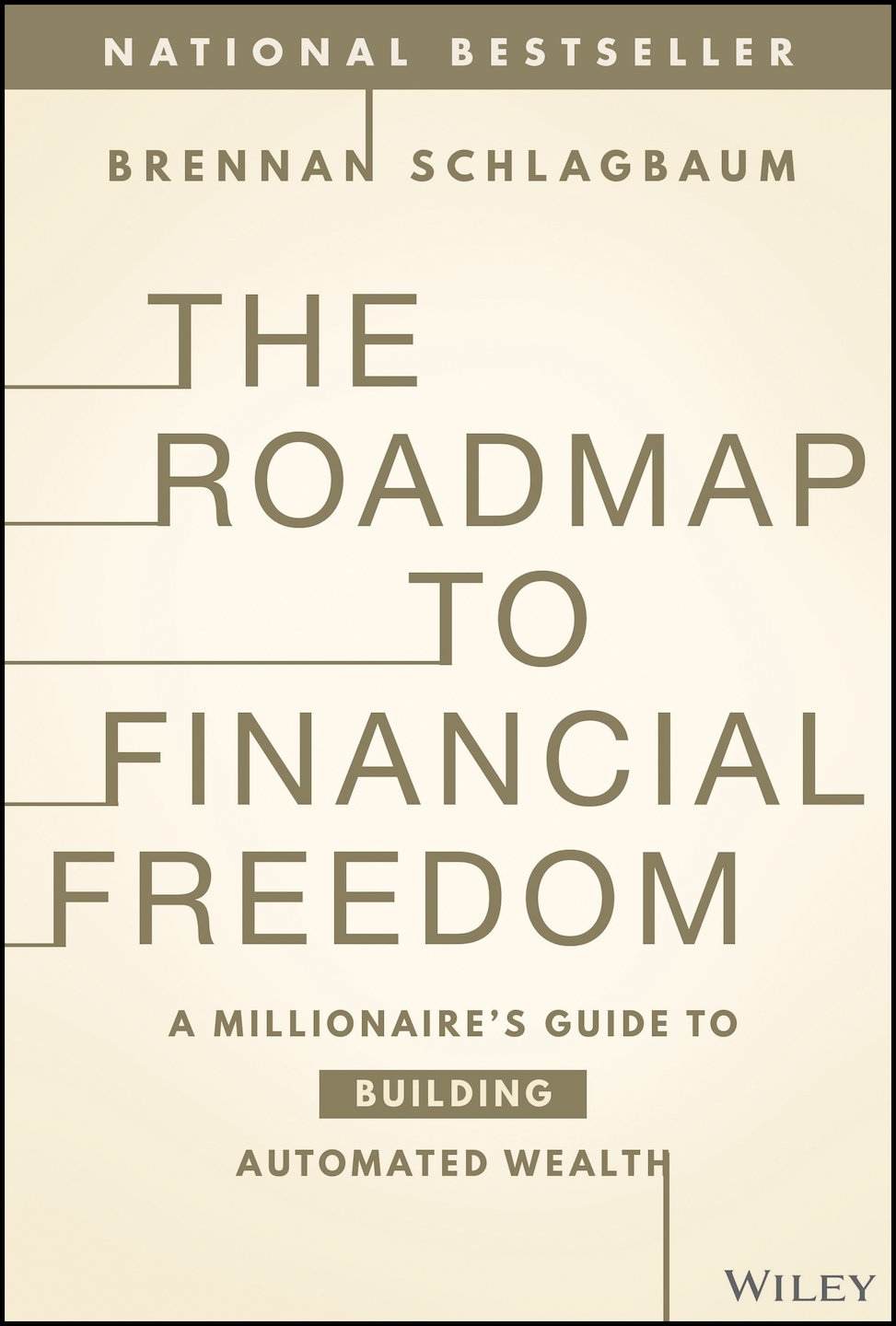 The Roadmap to Financial Freedom: A Millionaire's Guide to Building ...