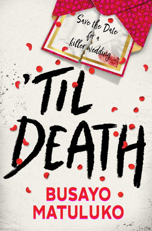 Til Death by Busayo Matuluko, book cover. White background with a red envelope with the letter inside reading, "Save the Date for a killer wedding" inside, red petals flowing throughout the cover.