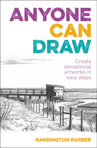 Anyone Can Draw: Create Sensational Artwork in Easy Steps cover by Barrington Barber, uncolored pencil drawing of a nature scene of a lightly clouded sky over a grassy field divided by a fence and a small outpost.
