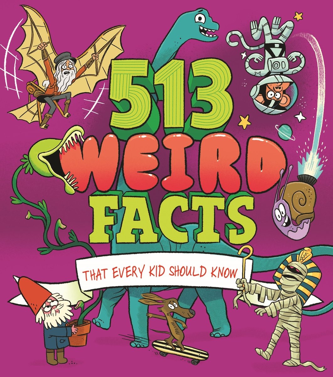 513 Weird Facts That Every Kid Should Know a book by Luke Seguin-Magee ...