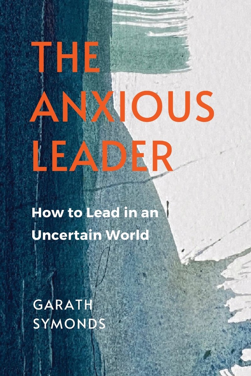 The Anxious Leader a book by Garath Symonds - Bookshop.org US
