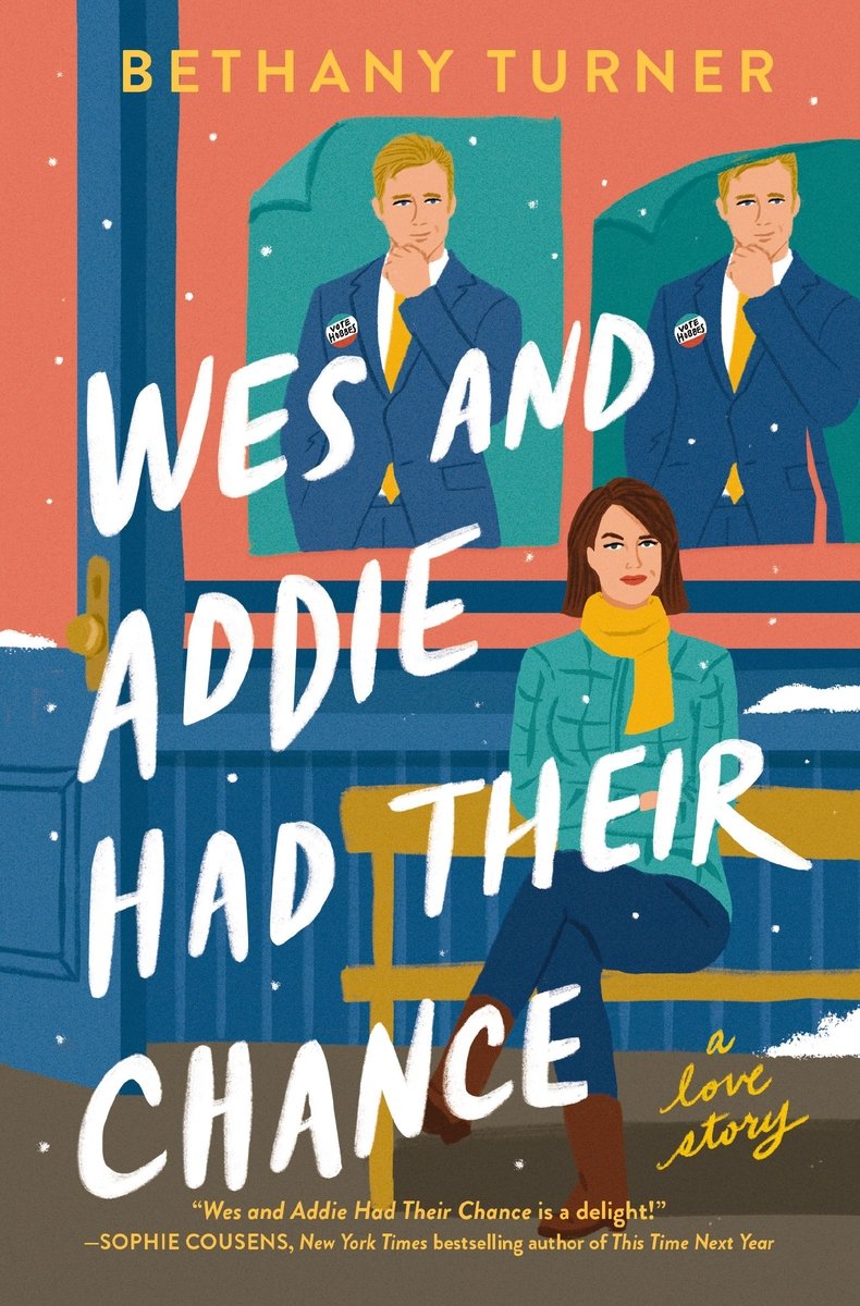 Wes and Addie Had Their Chance by Bethany Turner, a romance book cover depicting an illustration of a woman sitting on a bus bench in the snow with posters of a man behind her.