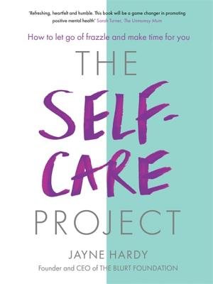 The Self-Care Project by Jayne Hardy, a non-fiction book cover featuring a half white, half mint green with the title written at the center, "self-care" largened in purple.