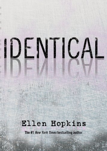 Book jacket for Identical by Ellen Hopkins. The title and author name are etched on a dark grey scratched surface.