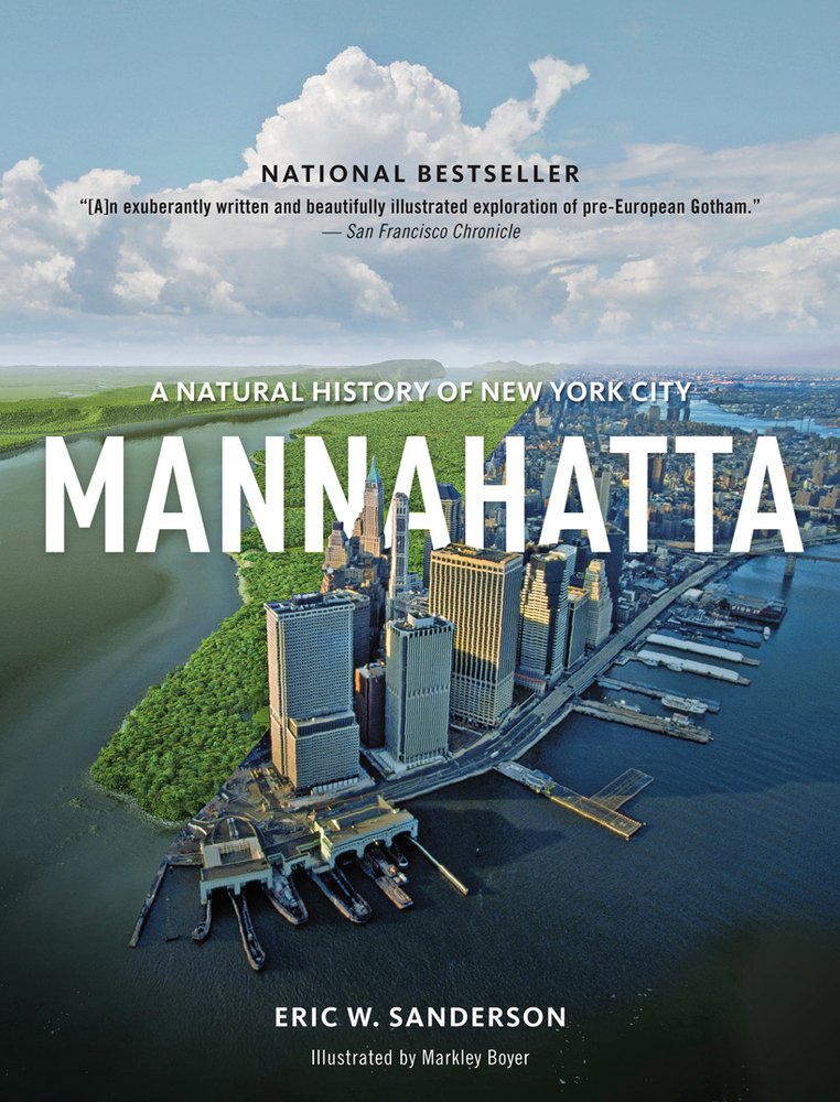 Mannahatta a book by Eric W Sanderson and Markley Boyer - Bookshop.org US