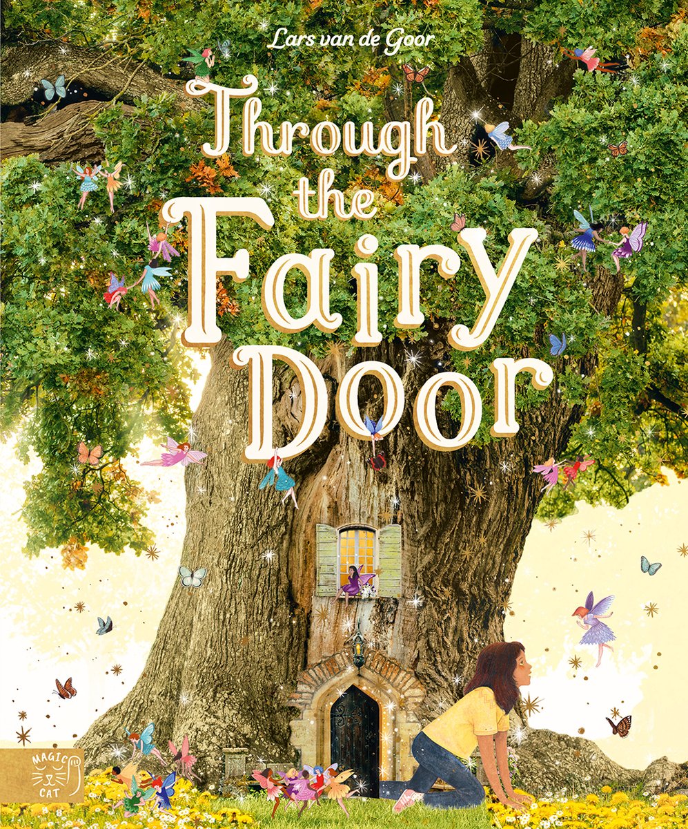 Book cover of Through the Fairy Door by Gabby Dawnay, Illustrated by Giulia Tomai, Photography by Lars van de Goor, featuring a tan-skinned child with wavy brown hair crawling through a wooden door in a tree trunk and looking up in wonder at dozens of fairies and butterflies flying above.