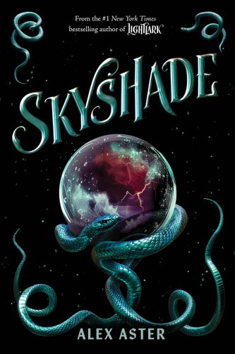 Skyshade by Alex Aster. Book cover shows a snake curled around a magic ball of purple, red, and green hues on a black, starry background.