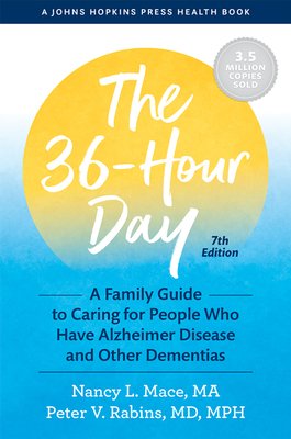 Cover of the book The 36-Hour Day by Nancy L. Mace, MA, and Peter V. Rabins, MA, MPH. The background is blue at the bottom, and becoming gradient to white towards the top. The sun seems to be setting into the blue.
