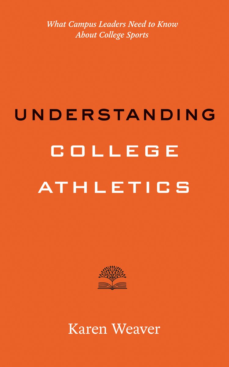 Understanding College Athletics a book by Karen Weaver - Bookshop.org US