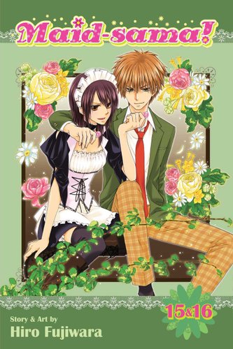 Maid-Sama! by Hiro Fujiwara book cover of both Mizaki dressed in her maid outfit and Uzui holding onto her. Flowers and plants surround the couple along with a light and dark green background.