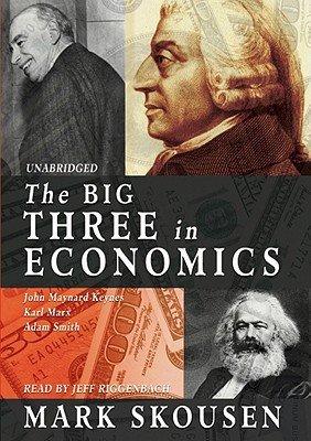 The Big Three in Economics a book by Mark Skousen and Jeff Riggenbach ...