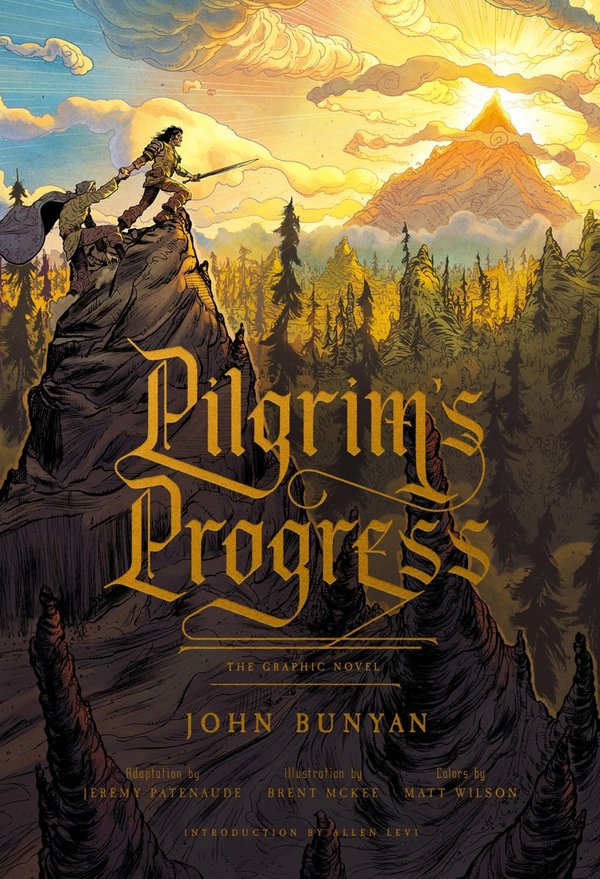 Pilgrim's Progress: The Graphic Novel by John Bunyan, adapted by Jeremy Patenaude, illus. Brent McKee