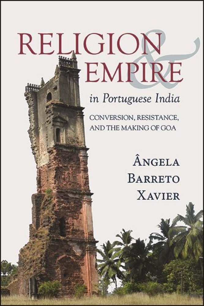 Religion and Empire in Portuguese India a book by Ângela Barreto Xavier ...