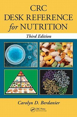 CRC Desk Reference for Nutrition a book by Carolyn D Berdanier ...