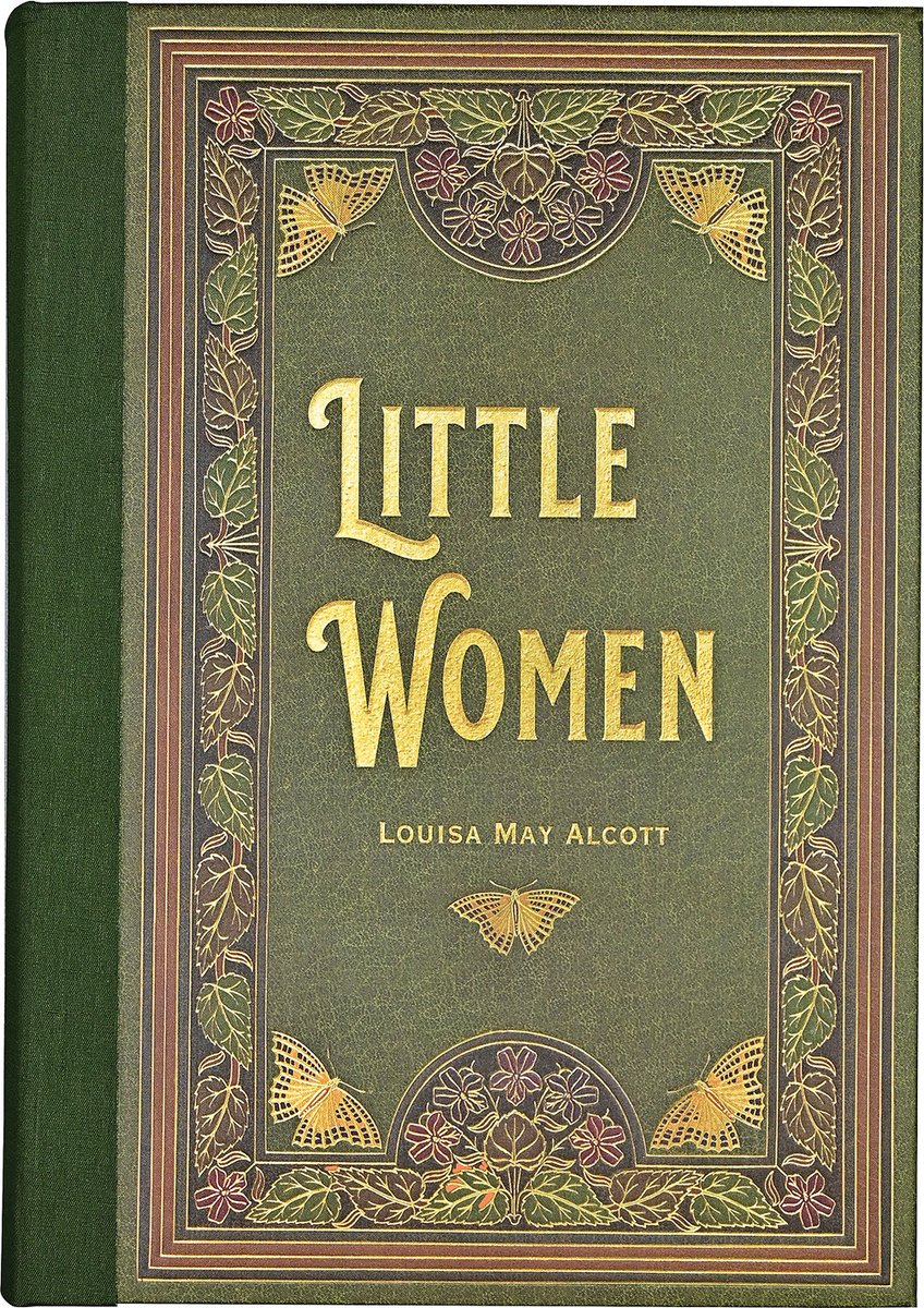 Book cover of Little Women by Louisa May Alcott, featuring the title in embossed gold against a moss-colored background; with gold-embossed butterflies and leaves as a border.