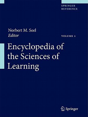 Encyclopedia of the Sciences of Learning a book by Norbert M Seel ...